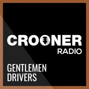 Crooner Radio Gentlemen Drivers