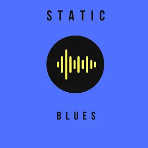 STATIC: BLUES
